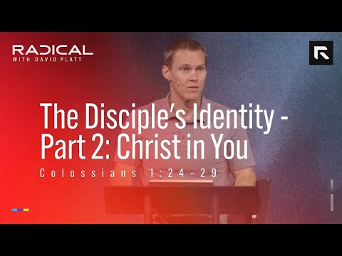 The Disciple’s Identity – Part 2: Christ in You