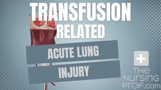 Transfusion-related Acute Lung Injury (TRALI): Warning Signs and How to Avoid It.