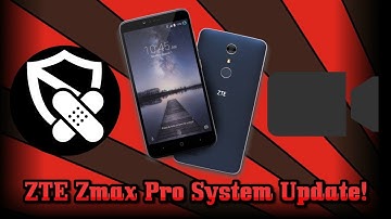ZTE Zmax Pro Software Update, Video calling feature & Security patch