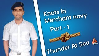 Knots Used In Merchant navy | Merchant navy Knots | Thunder At Sea