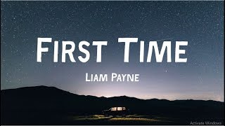 Liam Payne, French Montana - First Time(Lyrics)