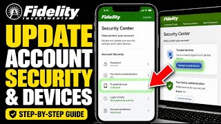 How to update your Fidelity account security and trusted devices - Detailed Guide