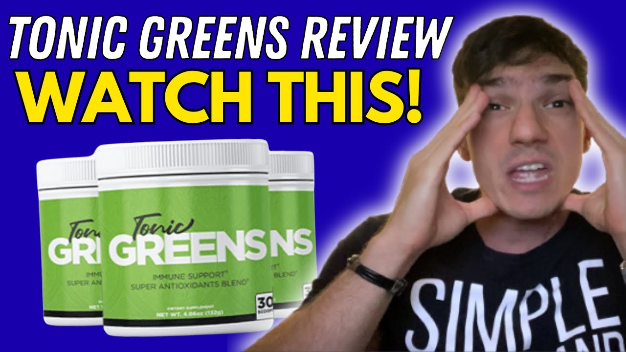 TONIC GREENS – (( WATCH THIS!! )) – Tonic Greens Review – TonicGreens Reviews – TonicGreens Powder