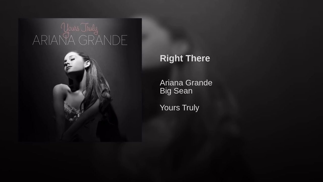 Good left good right. Ariana grande "yours truly".