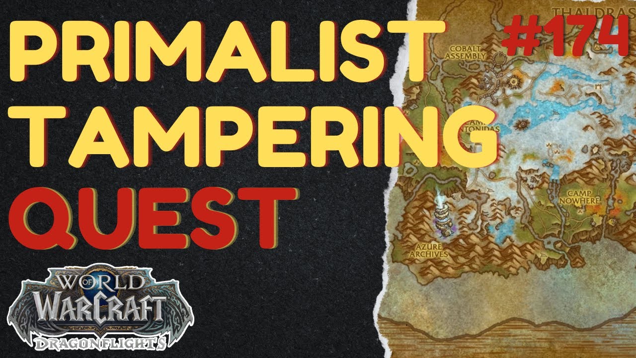 Primalist Tampering | [QUEST] | [The Azure Span] | WoW Dragonflight | ID: 65833