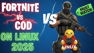 Fortnite vs. Call of Duty: Which is Better on Linux in 2025?
