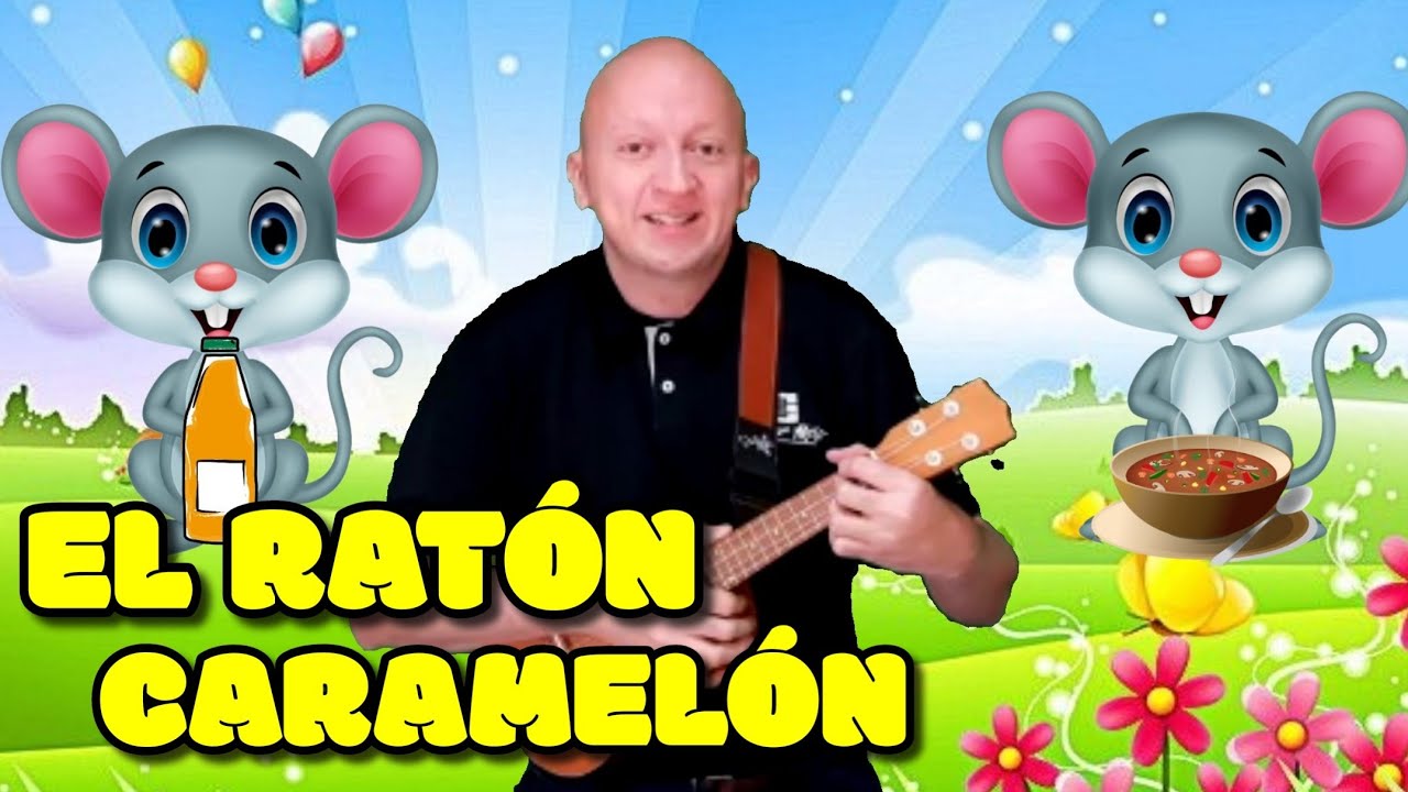 El Ratón Caramelón / Canción corta para niños / Spanish Songs for Kids ...