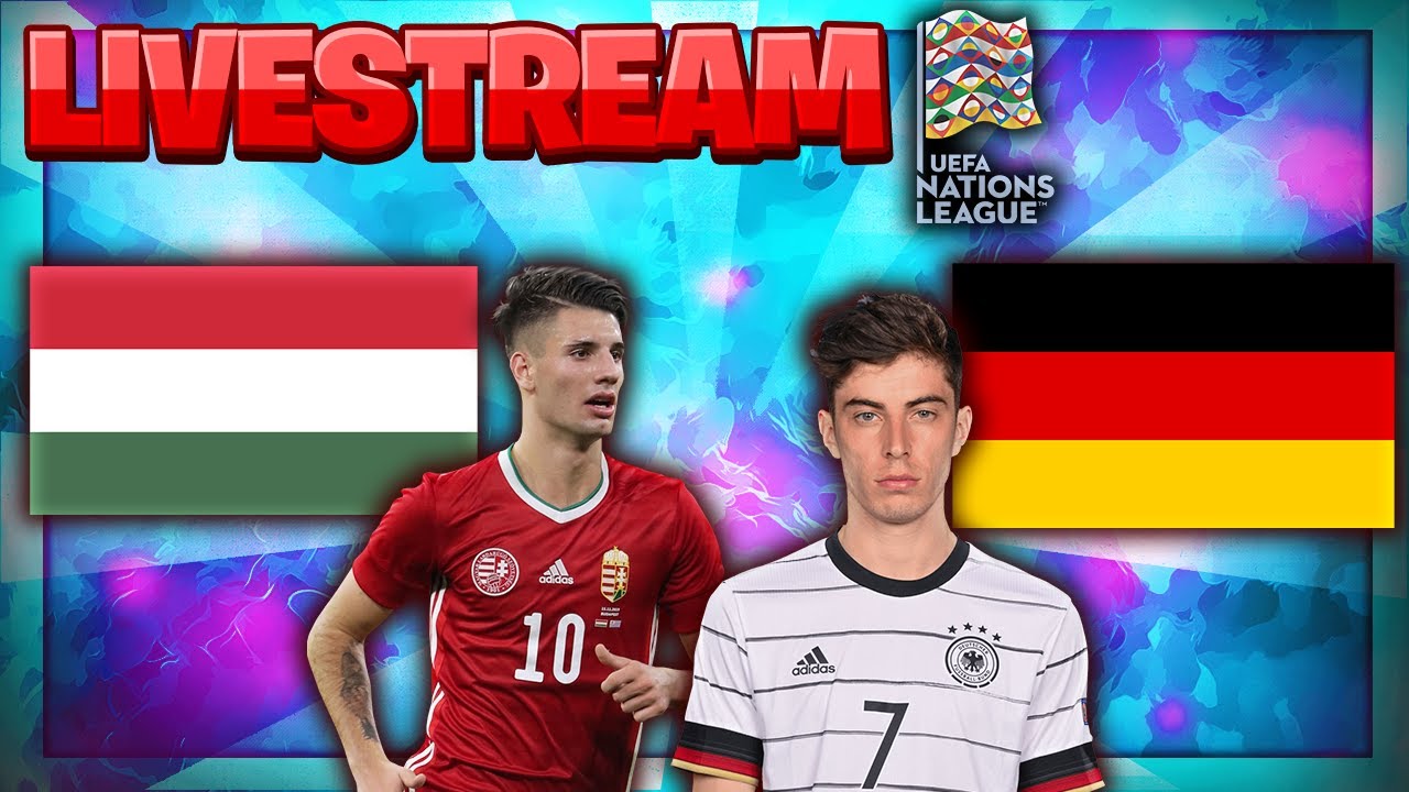 🔴 Nations League Re-Live Ungarn gegen Deutschland Livestream + Ungarn Deutschland and Hertha Talk