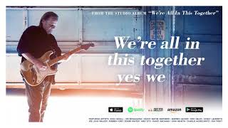 Walter Trout - We&#39;re All In This Together (feat. Joe Bonamassa) (Lyric Video)