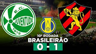 JUVENTUDE x SPORT AO VIVO Campeonato Brasileiro Série B 2026 10ª Rodada | Narração