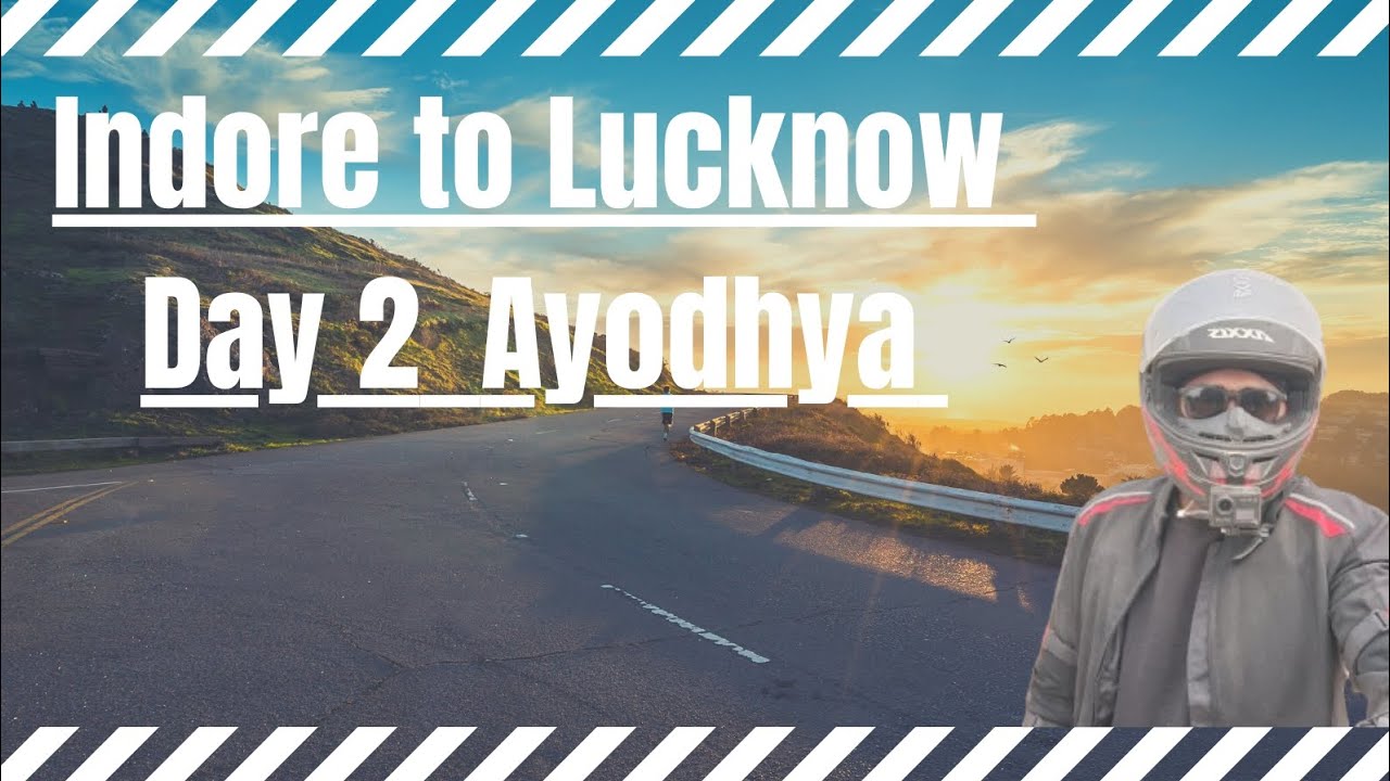 Ayodhya trip Day 2  Indore to Lucknow  749km  Solo ride.