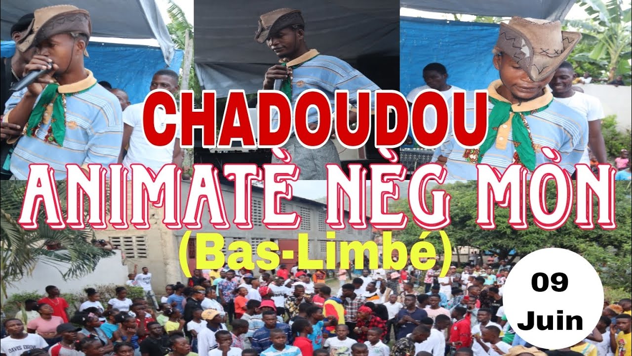 ANN GADE KÒMAN ''CHADOUDOU'' ANIMATÈ NÈG MÒN TAP METE NAN BALENBE