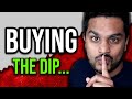 Here's Why I'm Buying the Dip [Strategy that Works]
