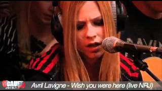 Avril Lavigne chante Wish you were here sur NRJ