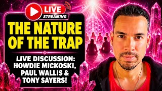 The truth about the TRAP! Let's talk Howdie Mickoski, Paul Wallis, and Tony Sayers!