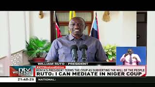 Ruto: I can mediate in Niger coup