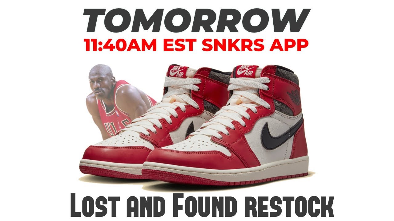 Jordan 1 Lost & Found Restock Tomorrow! - YouTube