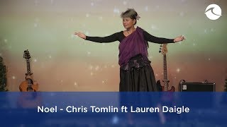 Noel - Chris Tomlin ft Lauren Daigle