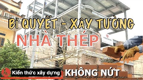 BÍ QUYẾT chống NỨT TƯỜNG nhà khung thép!