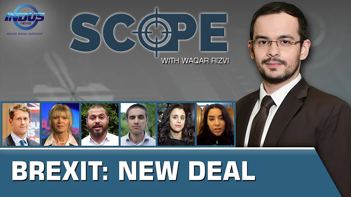 Scope with Waqar Rizvi | New Brexit Deal | Russia'...