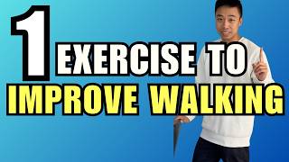 1 Important Exercise to Improve Walking (For Seniors)