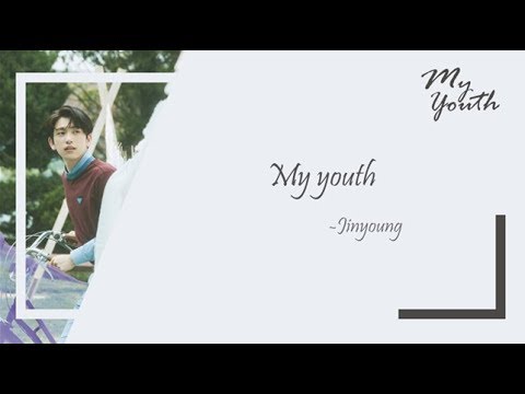 [Han/中字/Eng]Jinyoung of GOT7 - My youth (Present : YOU)
