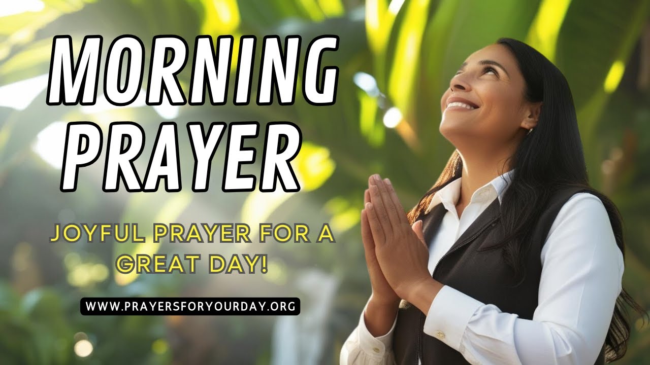 A Joyful Morning Prayer for a Great Day: Start Your Day with Praise ...