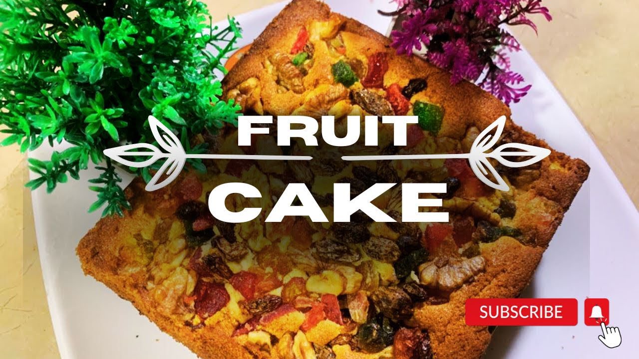 Fruit cake | homemade butter cake recipe | how to bake fruit cake ...