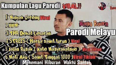 Kumpulan Lagu Parodi Lucu| Stress Harga sawit | Bang Rudra, Menemani santai dulur