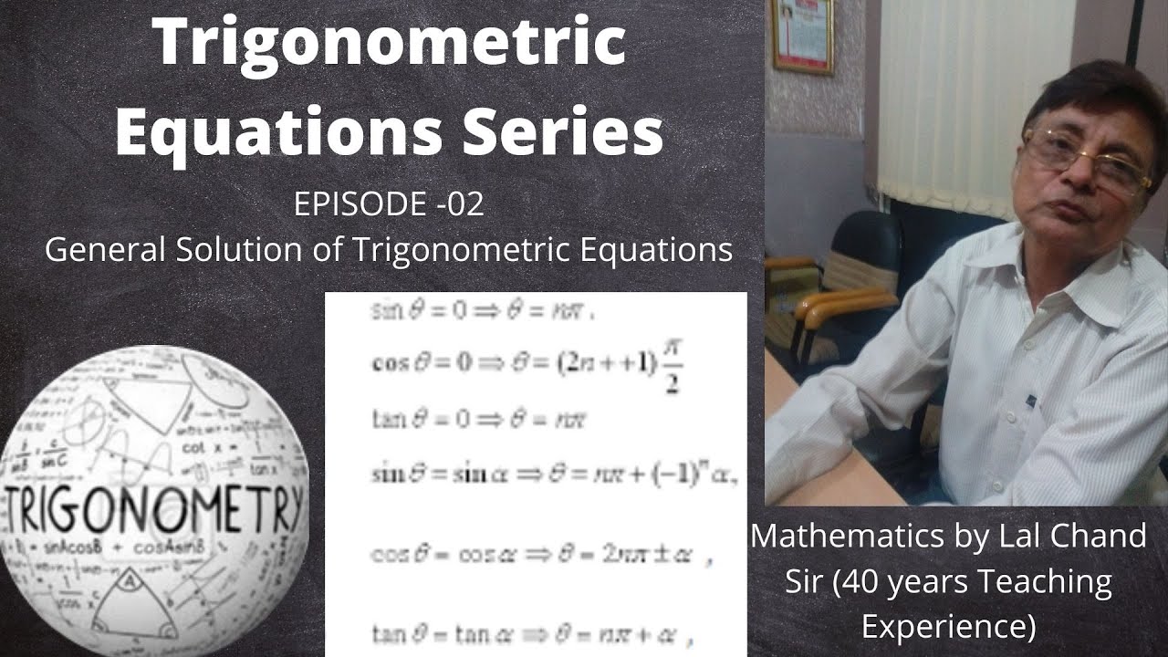 EPISODE 2 Theorems On General Solution Of Trigonometric Equations Episode 2 theorems on general solution of trigonometric equations