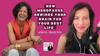 Age Like a Girl with Dr. Mindy Pelz: How Menopause Rewires Your Brain for Your Best Life