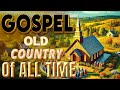🙏Top 100 Inspirational Old Country Gospel Songs Ever With Lyrics 🎶 Beautiful Gospel Hymn3