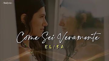 Elisa - COME SEI VERAMENTE (Lyrics/Testo)