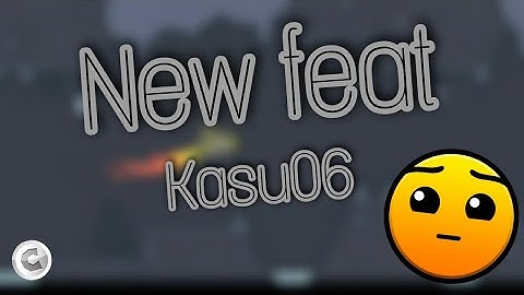 New feat by Kasu06 (Daily Level #219) [w/ coin] | Geometry Dash 2.11