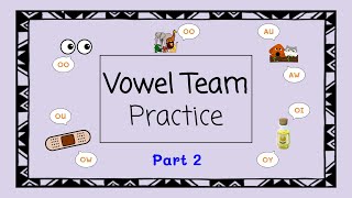 Vowel Team Practice (Part 2) - 4 Minute Phonics
