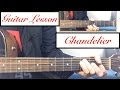 "Chandelier" - Sia - Guitar Tutorial Lesson