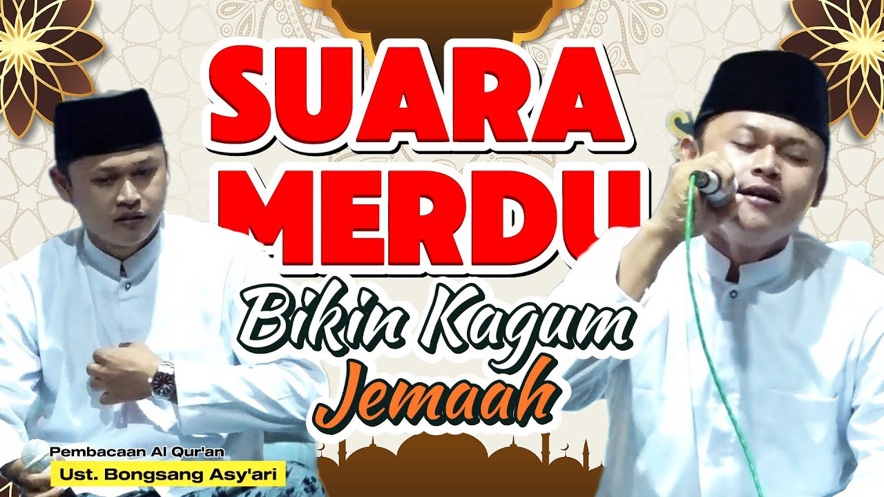 Ust. BONGSANG ASY'ARI - Qori Bersuara Tinggi & Merdu - Acra Haul Abuya KH. Sidiq Bin KH. Ma' lum