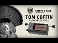 Knight Hale Tom Coffin Turkey Friction Call