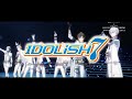 『劇場版アイドリッシュセブン LIVE 4bit BEYOND THE PERiOD』グループPV<IDOLiSH7>