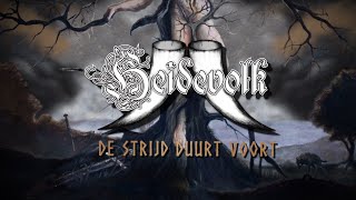 HEIDEVOLK - De Strijd Duurt Voort (Official Lyric Video) | Napalm Records