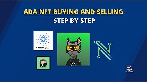 How to Buy and Sell Cardano NFT’s? - Full Tutorial!