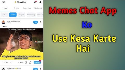 MemeChat App Kesa Use Karen || How To Use MemeChat App