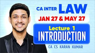 CA Inter Law Regular Batch Lecture 01 Jan 27 & May 27 ✅| CA Karan Kumar🥇| ICAI #cainter #caexams