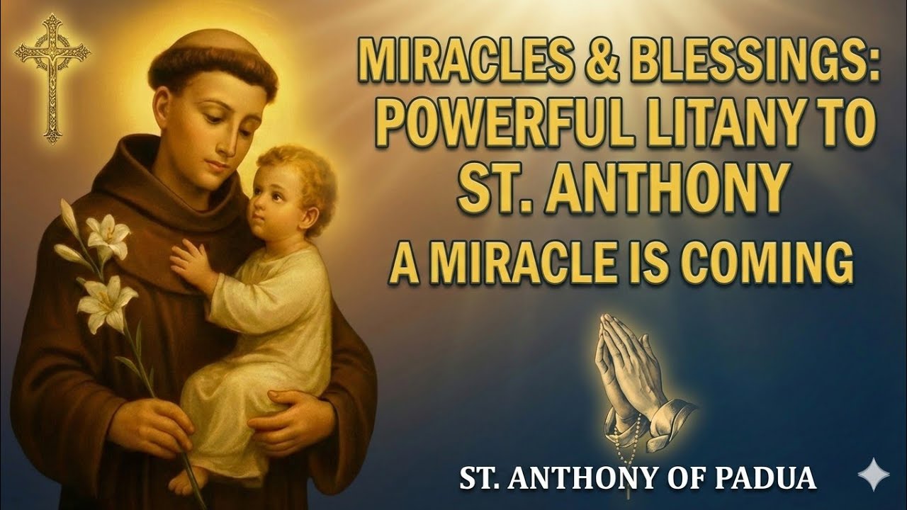 🙏✨POWERFUL LITANY TO SAINT ANTHONY FOR MIRACLES & BLESSINGS✨🙏