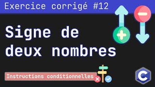 Corrected exercise 12: Program that returns whether two numbers have the same sign or not | C lan...