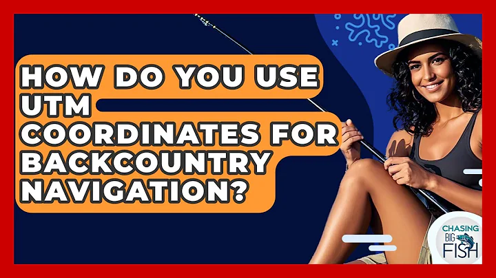 How Do You Use UTM Coordinates For Backcountry Navigation? - Chasing Big Fish
