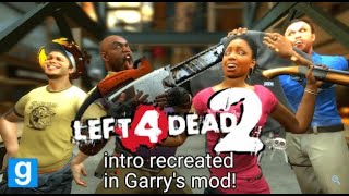 L4D2 Intro Remade In Garrys Mod [NOT MINE]