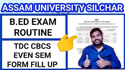 TDC Cbcs Even sem form fill up | B.Ed exam routine | Assam University | Pranoy Roy