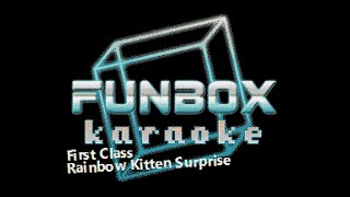 Video thumbnail of "Rainbow Kitten Surprise - First Class (Funbox Karaoke, 2013)"