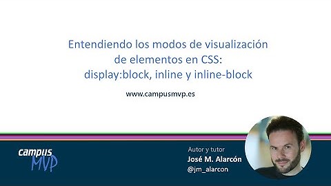 Propiedad CSS display - Entendiendo los modos de visualización de elementos en CSS